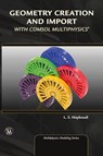 Geometry Creation and Import With COMSOL Multiphysics - Layla S. Mayboudi - 9781683922131
