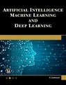 Artificial Intelligence, Machine Learning, and Deep Learning - Oswald Campesato - 9781683924678