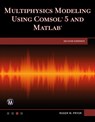 Multiphysics Modeling Using COMSOL 5 and MATLAB - Roger W. Pryor - 9781683925897