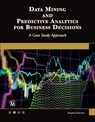 Data Mining and Predictive Analytics for Business Decisions - Andres Fortino - 9781683926757