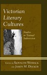 Victorian Literary Cultures - WOMACK,  Kenneth ; Decker, James M. - 9781683930211