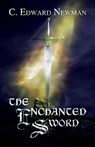 The Enchanted Sword - NEWMAN,  C. Edward - 9781683945345
