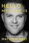 Hello, My Name Is - Matthew West - 9781683970736