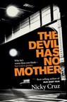 The Devil Has No Mother - Nicky Cruz - 9781683970958