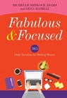 Fabulous and Focused - Michelle Medlock Adams ; Gena Maselli - 9781683972310