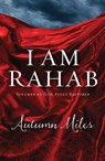 I Am Rahab - Autumn Miles - 9781683972693