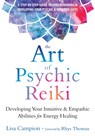 The Art of Psychic Reiki - Lisa Campion ; Rhys Thomas - 9781684031214