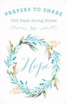 Prayers to Share Hope: 100 Pass Along Notes - Criswell Freeman - 9781684081103
