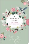 A Prayer a Day: For Hope & Encouragement - Dayspring - 9781684086795