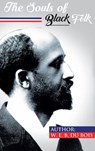 The Souls of Black Folk - W E B Du Bois ; William Edward Burghardt Du Bois - 9781684110322