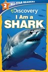Discovery All-Star Readers: I Am a Shark Level 2 - Lori C. Froeb - 9781684127993