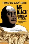 Big Black: Stand at Attica - Frank "Big Black" Smith ; Jared Reinmuth - 9781684154791
