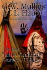 The Best Native American Stories For Children - G W Mullins - 9781684185320