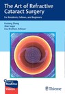 The Art of Refractive Cataract Surgery - Fuxiang Zhang ; Alan Sugar ; Lisa Brothers Arbisser - 9781684202577