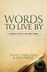 Words to Live by: A Reader's Guide to Key Bible Terms - Nancy Ferguson - 9781684260300