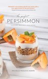 The Perfect Persimmon - Michelle Medlock Adams - 9781684351121