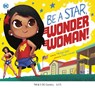 Be a Star, Wonder Woman! - Michael Dahl - 9781684362226