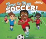 Time to Play Soccer! - Leo Aquino - 9781684364121