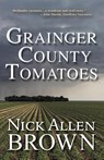 Grainger County Tomatoes - Nick Allen Brown - 9781684424436