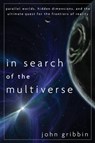 In Search of the Multiverse - John Gribbin - 9781684424603