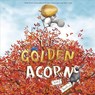 GOLDEN ACORN THE - KATY HUDSON - 9781684460366