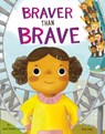 Braver Than Brave - Janet Sumner Johnson - 9781684469413