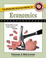The Politically Incorrect Guide to Economics - Thomas J. DiLorenzo - 9781684513130