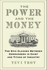 The Power and the Money - Tevi Troy - 9781684515400