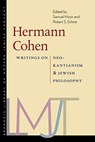 Hermann Cohen – Writings on Neo–Kantianism and Jewish Philosophy - Samuel Moyn ; Robert S. Schine - 9781684580422