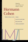 Hermann Cohen – Writings on Neo–Kantianism and Jewish Philosophy - Samuel Moyn ; Robert S. Schine - 9781684580439