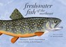 Freshwater Fish of the Northeast - David A. Patterson - 9781684582167