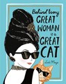 Behind Every Great Woman is a Great Cat - Justine Solomons-Moat - 9781684620067