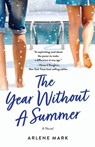 The Year Without a Summer - Arlene Mark - 9781684631476