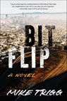Bit Flip - Mike Trigg - 9781684631780