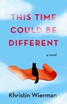 This Time Could Be Different - Khristin Wierman - 9781684632176