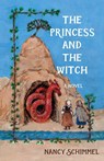 The Princess and the Witch - Nancy Schimmel - 9781684632947
