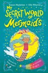 My Secret World of Mermaids - Tamara MacFarlane - 9781684641505