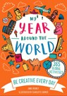 My Year Around the World - Anne Rooney - 9781684644513
