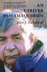 An Upriver Passamaquoddy - Allen Sockabasin - 9781684751709