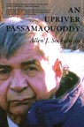 An Upriver Passamaquoddy - Allen Sockabasin - 9781684751709