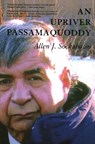 An Upriver Passamaquoddy - Allen Sockabasin - 9781684751709