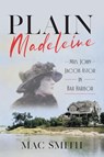 Plain Madeleine - Mac Smith - 9781684752133