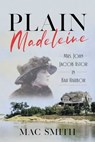 Plain Madeleine - Mac Smith - 9781684752218