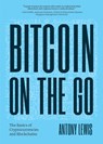 Bitcoin on the Go - Antony Lewis - 9781684812035