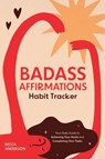 Badass Affirmations Habit Tracker - Becca Anderson - 9781684812615