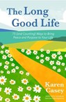 The Long Good Life - Karen Casey - 9781684813483