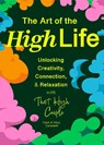 The Art of The High Life - Clark Campbell ; Alice Campbell - 9781684817344