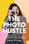 The Photo Hustle - Karen Williams - 9781684817429