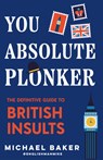 You Absolute Plonker - Michael Baker - 9781684818716