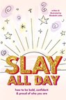 Slay All Day - Elizabeth Leiba - 9781684818921